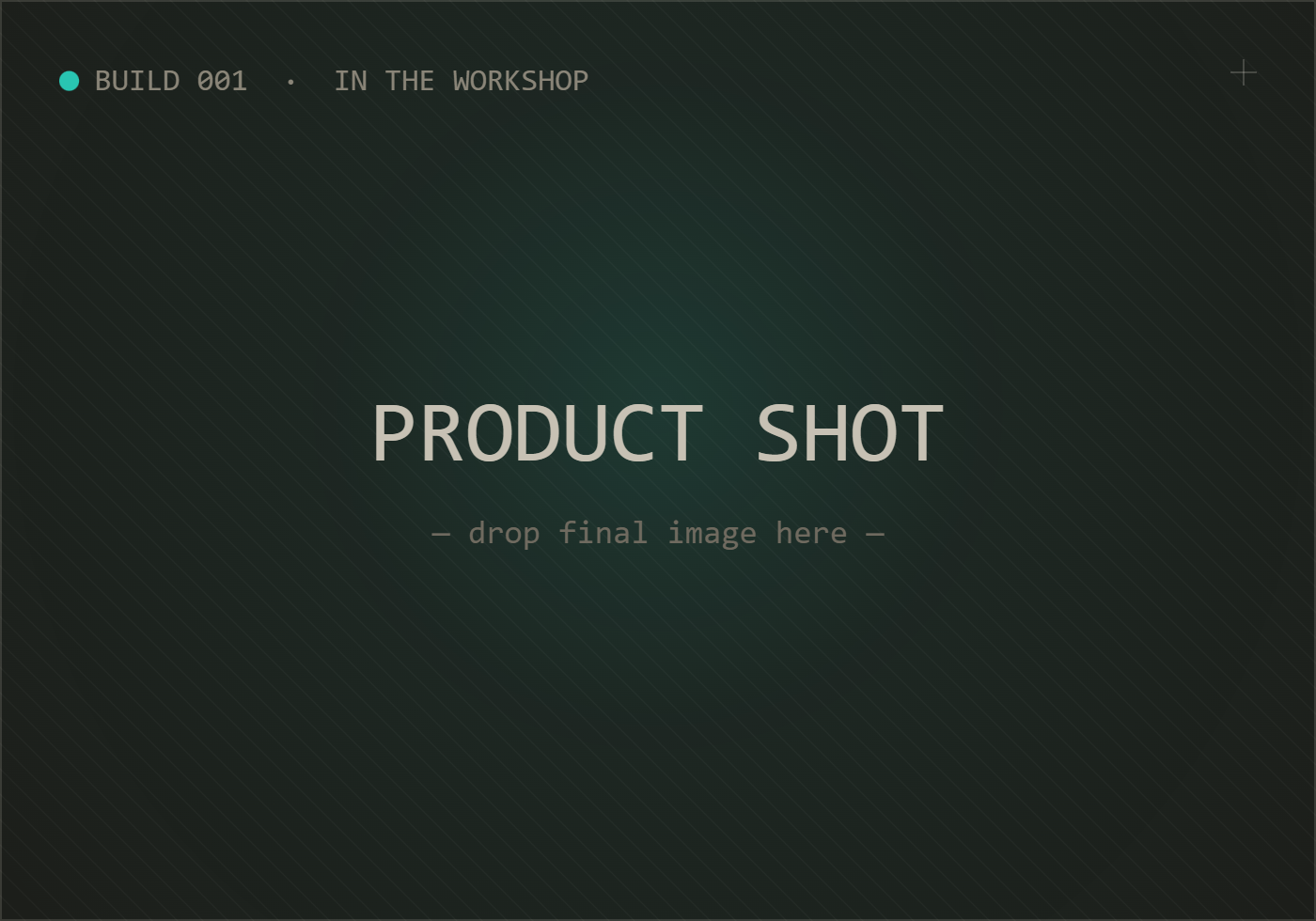 Build 001 — Product placeholder